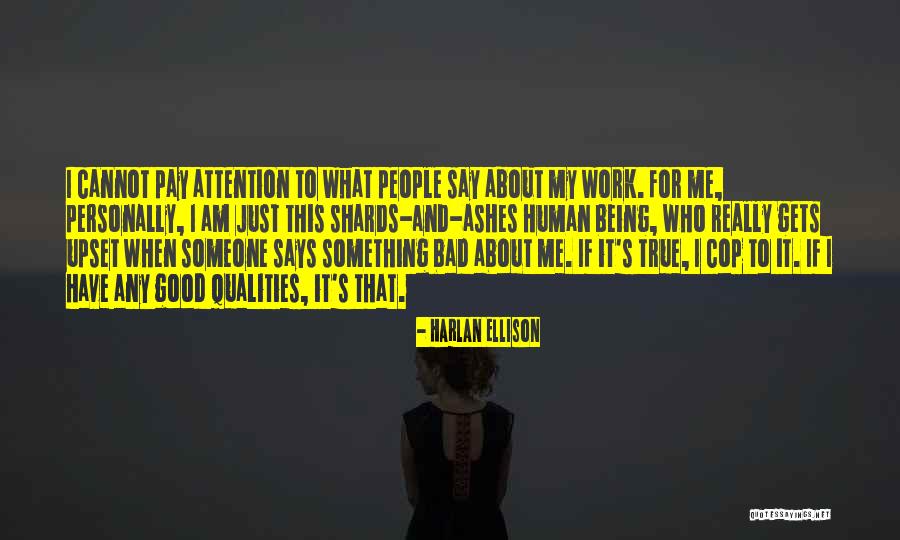 People Attention Quotes By Harlan Ellison