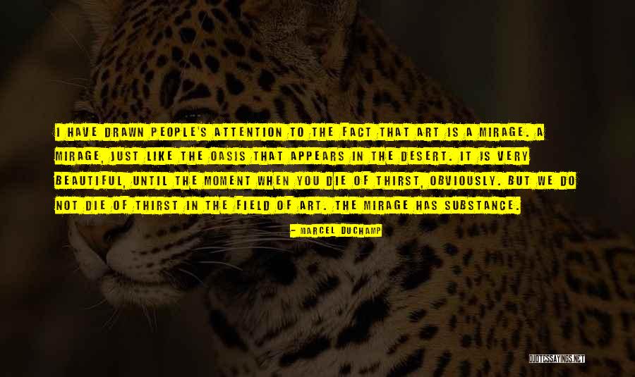 People Attention Quotes By Marcel Duchamp