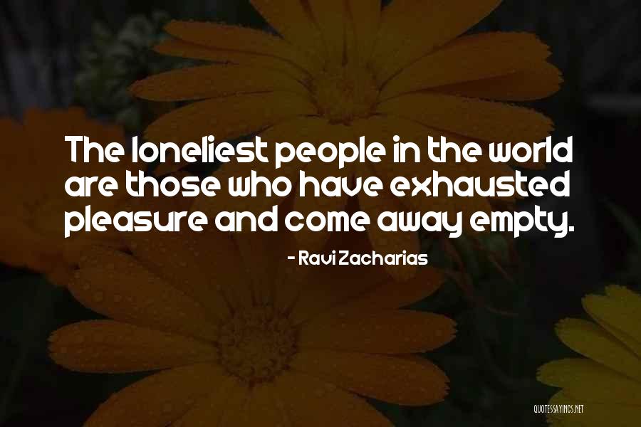 People Away Quotes By Ravi Zacharias People Away Quotes By Ravi Zacharias