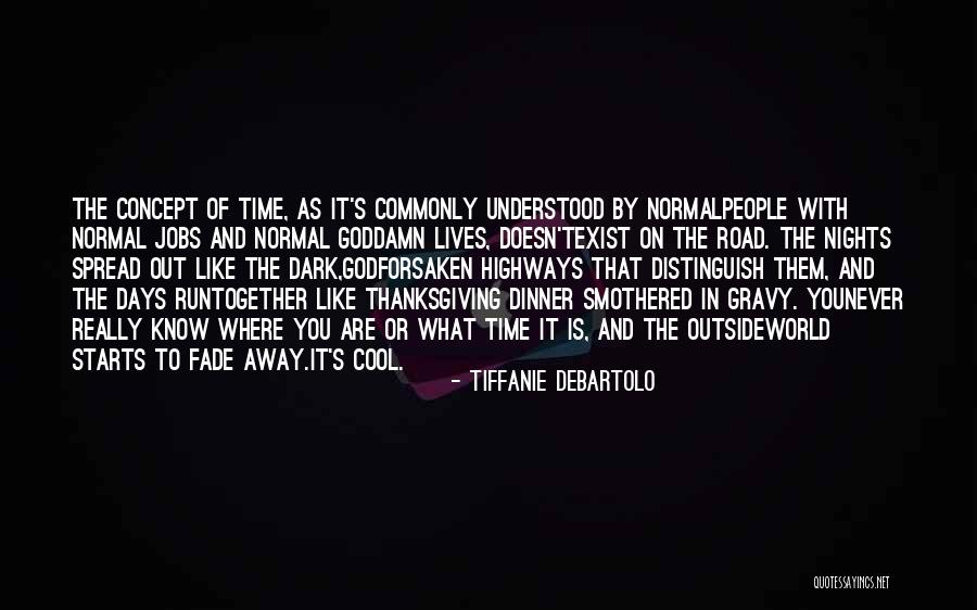 People Away Quotes By Tiffanie DeBartolo People Away Quotes By Tiffanie DeBartolo