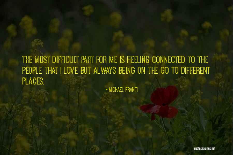 People Being Connected Quotes By Michael Franti People Being Connected Quotes By Michael Franti