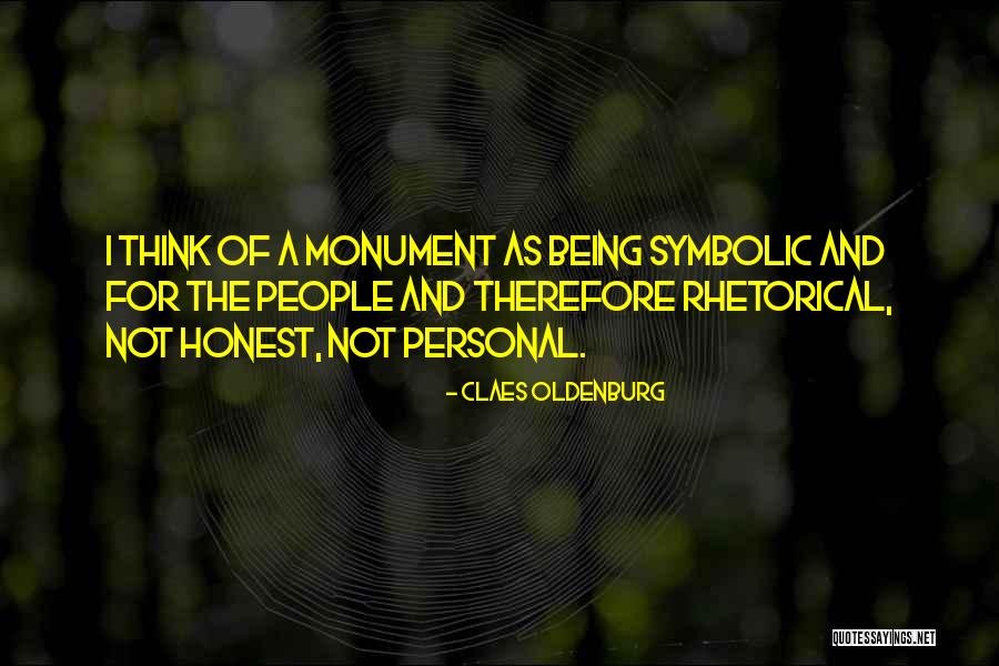 People Being Honest Quotes By Claes Oldenburg People Being Honest Quotes By Claes Oldenburg