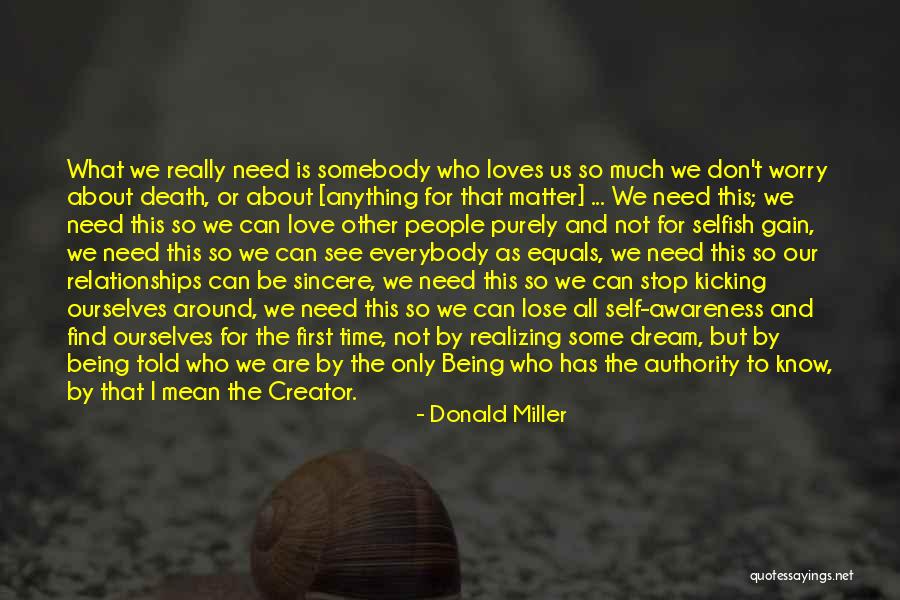 People Being Selfish Quotes By Donald Miller People Being Selfish Quotes By Donald Miller