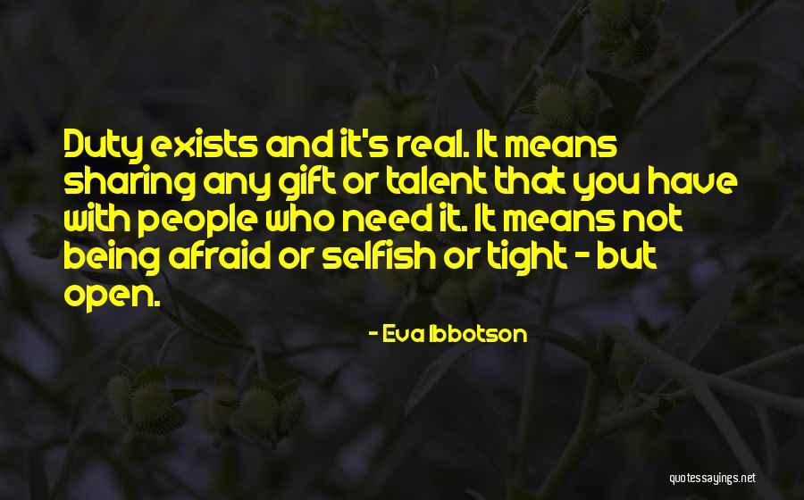 People Being Selfish Quotes By Eva Ibbotson People Being Selfish Quotes By Eva Ibbotson