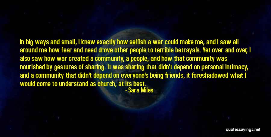 People Being Selfish Quotes By Sara Miles People Being Selfish Quotes By Sara Miles