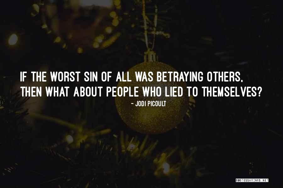 People Betraying Quotes By Jodi Picoult People Betraying Quotes By Jodi Picoult