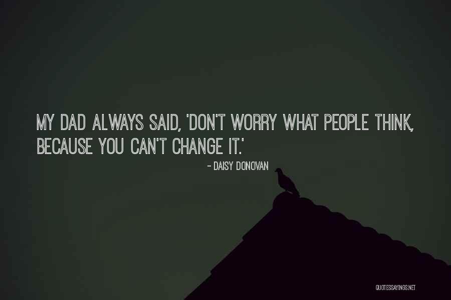 People Can Change Quotes By Daisy Donovan People Can Change Quotes By Daisy Donovan