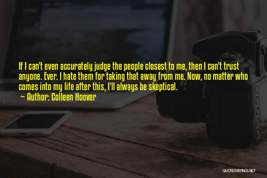 People Can Judge Me Quotes By Colleen Hoover