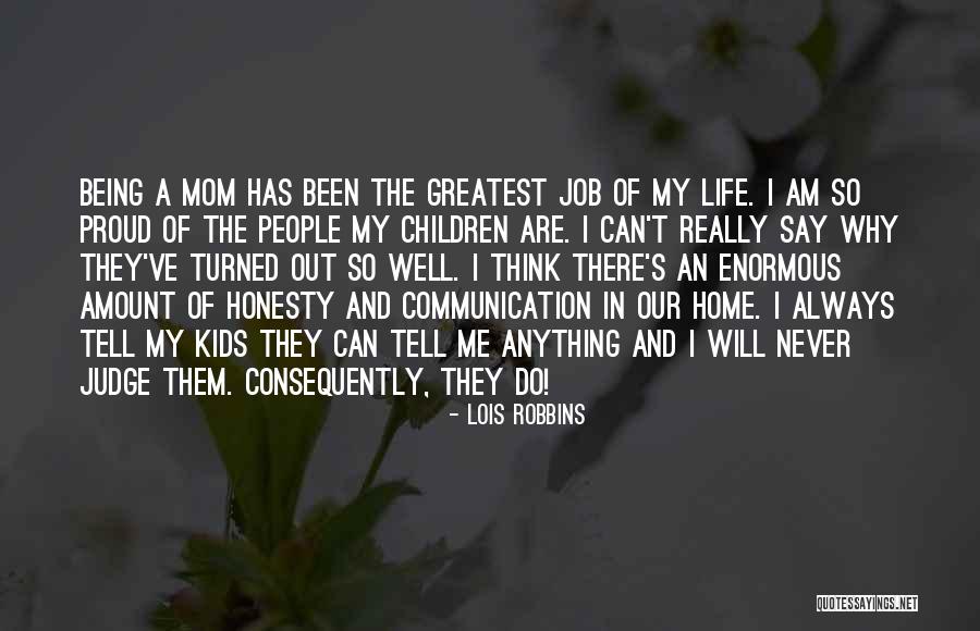 People Can Judge Me Quotes By Lois Robbins People Can Judge Me Quotes By Lois Robbins