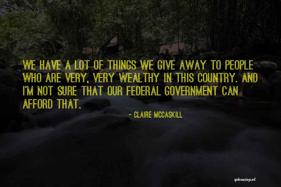 People Can Only Give What They Have Quotes By Claire McCaskill People Can Only Give What They Have Quotes By Claire McCaskill