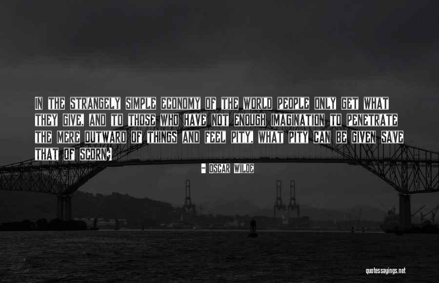 People Can Only Give What They Have Quotes By Oscar Wilde People Can Only Give What They Have Quotes By Oscar Wilde