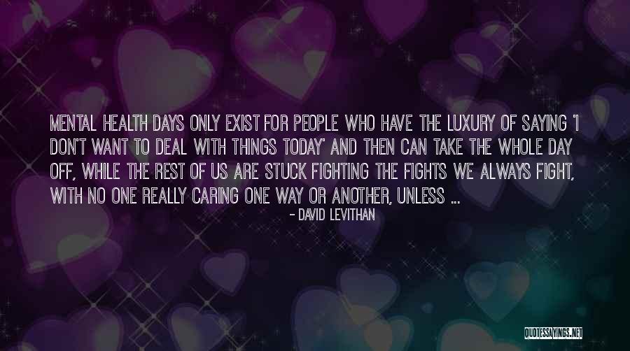 People Caring For One Another Quotes By David Levithan People Caring For One Another Quotes By David Levithan