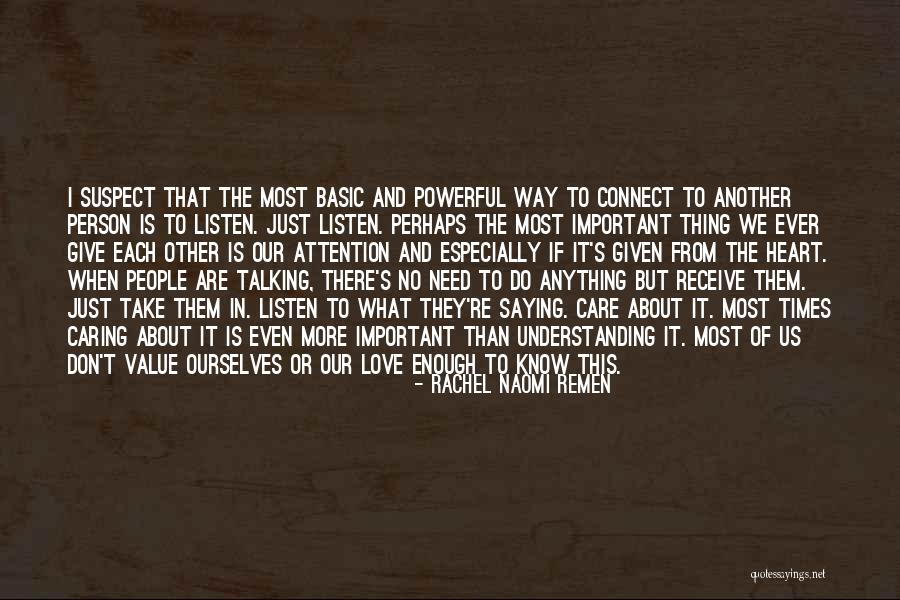 People Caring For One Another Quotes By Rachel Naomi Remen People Caring For One Another Quotes By Rachel Naomi Remen