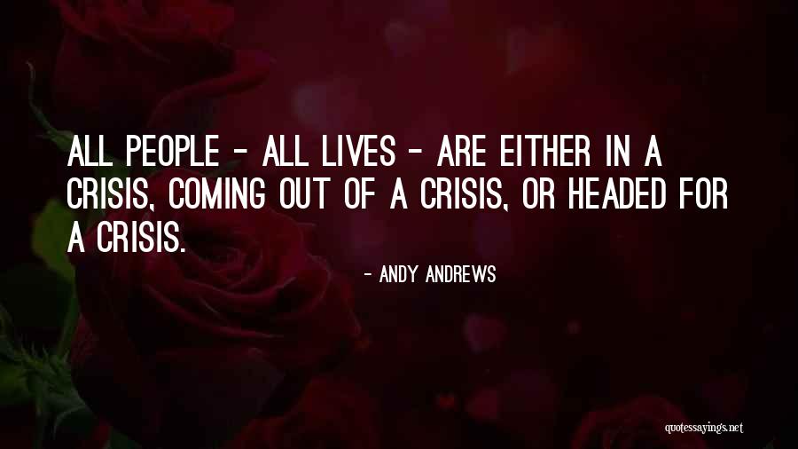 People Coming Into Our Lives Quotes By Andy Andrews People Coming Into Our Lives Quotes By Andy Andrews