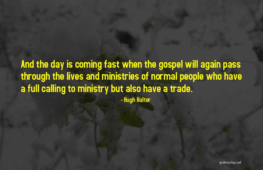 People Coming Into Our Lives Quotes By Hugh Halter People Coming Into Our Lives Quotes By Hugh Halter