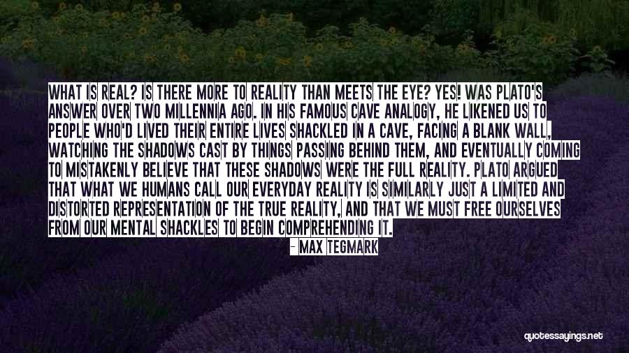 People Coming Into Our Lives Quotes By Max Tegmark People Coming Into Our Lives Quotes By Max Tegmark