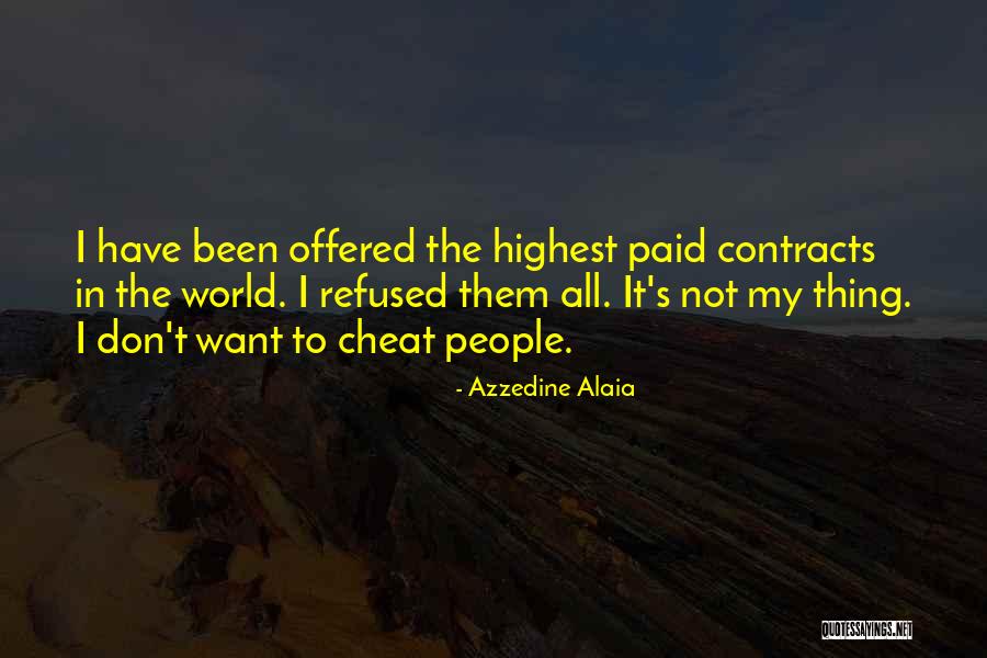 People Could You Cheat Quotes By Azzedine Alaia People Could You Cheat Quotes By Azzedine Alaia