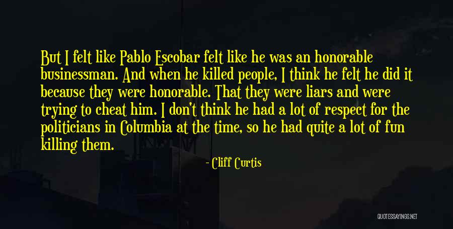 People Could You Cheat Quotes By Cliff Curtis People Could You Cheat Quotes By Cliff Curtis