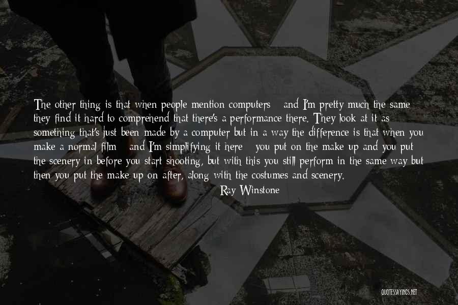 People Differences Quotes By Ray Winstone People Differences Quotes By Ray Winstone