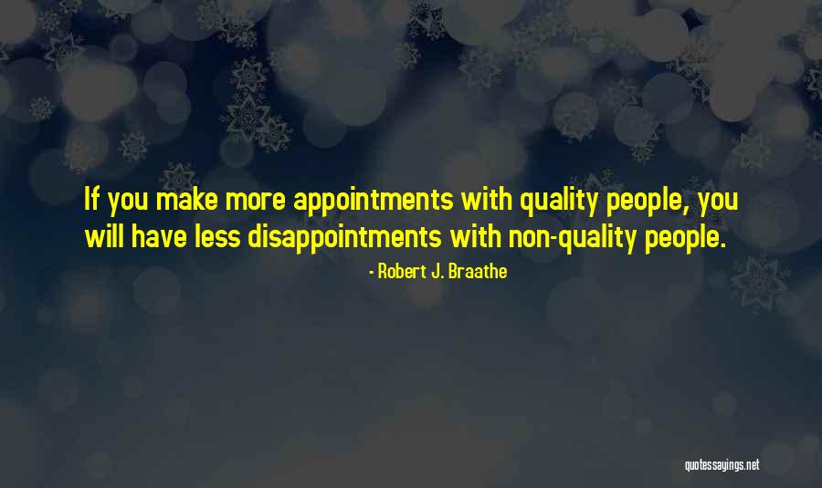 People Disappointments Quotes By Robert J. Braathe People Disappointments Quotes By Robert J. Braathe