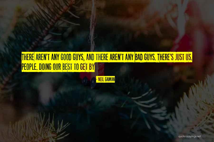 People Doing Good Quotes By Neil Gaiman People Doing Good Quotes By Neil Gaiman