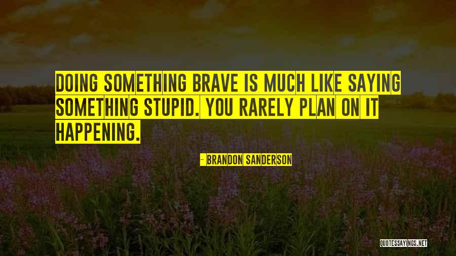 People Dont Care Quotes By Brandon Sanderson People Dont Care Quotes By Brandon Sanderson