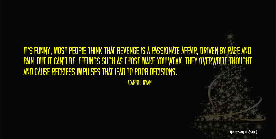 People Driven Quotes By Carrie Ryan People Driven Quotes By Carrie Ryan
