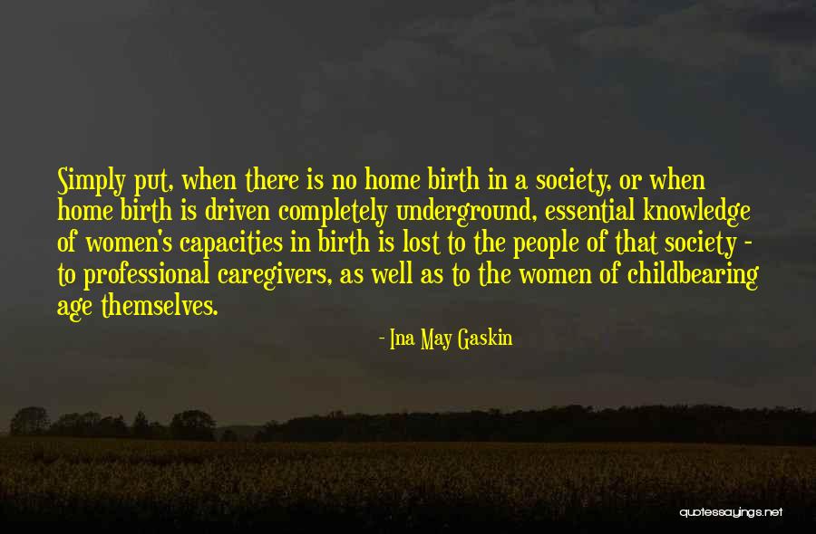 People Driven Quotes By Ina May Gaskin People Driven Quotes By Ina May Gaskin