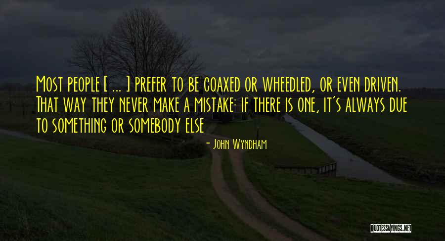 People Driven Quotes By John Wyndham People Driven Quotes By John Wyndham