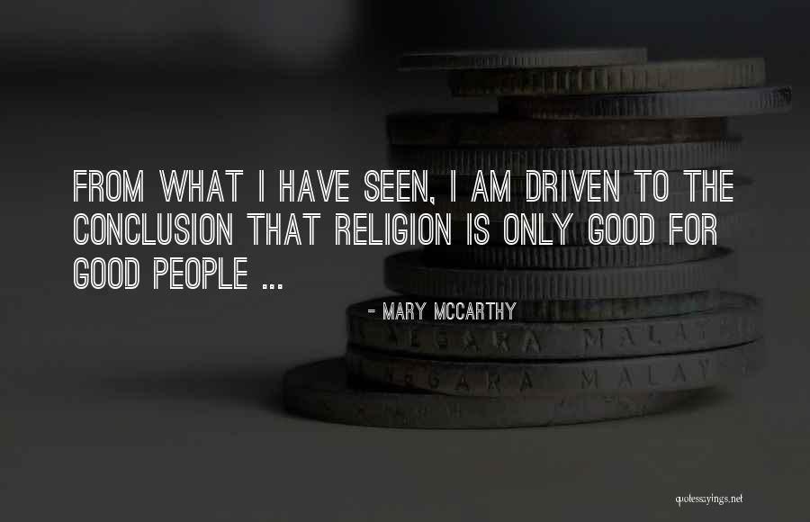 People Driven Quotes By Mary McCarthy People Driven Quotes By Mary McCarthy