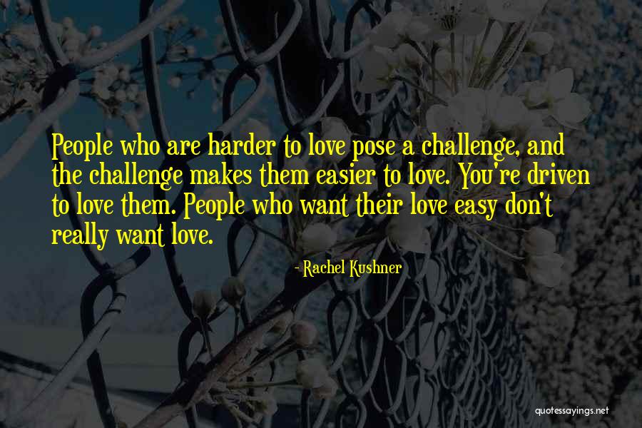 People Driven Quotes By Rachel Kushner People Driven Quotes By Rachel Kushner
