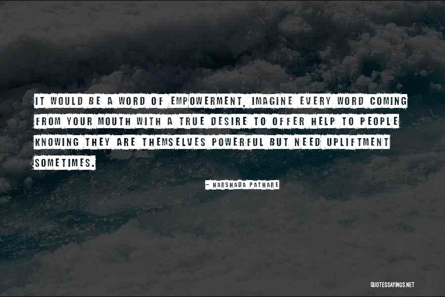 People Empowerment Quotes By Harshada Pathare People Empowerment Quotes By Harshada Pathare