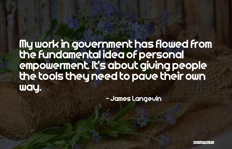 People Empowerment Quotes By James Langevin People Empowerment Quotes By James Langevin