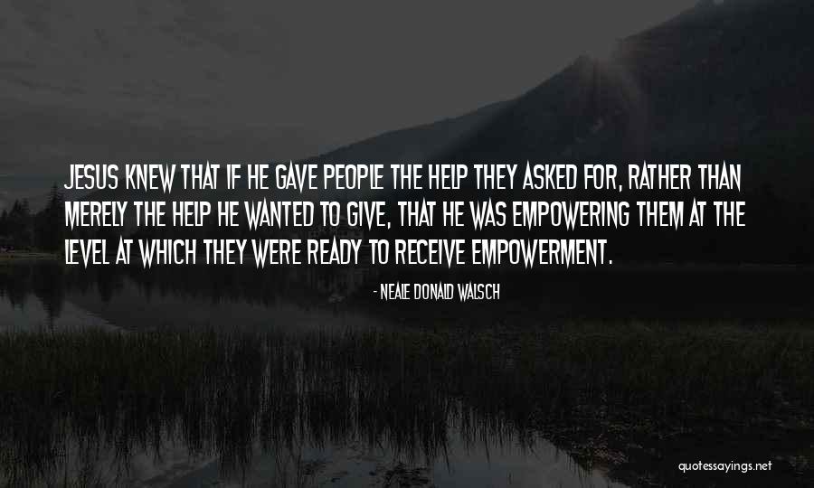 People Empowerment Quotes By Neale Donald Walsch People Empowerment Quotes By Neale Donald Walsch