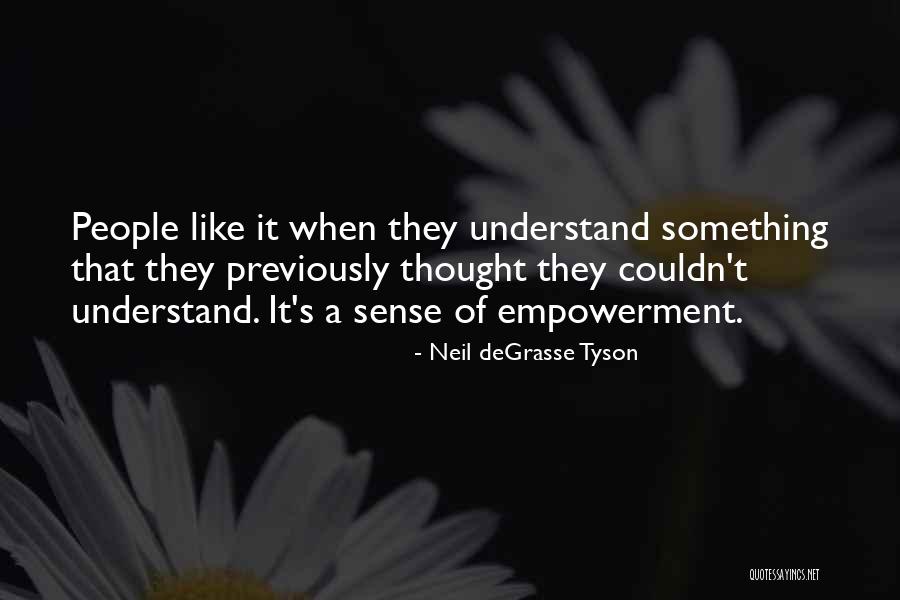 People Empowerment Quotes By Neil DeGrasse Tyson People Empowerment Quotes By Neil DeGrasse Tyson