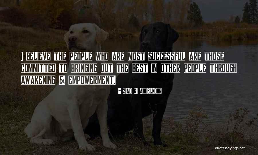 People Empowerment Quotes By Ziad K. Abdelnour People Empowerment Quotes By Ziad K. Abdelnour