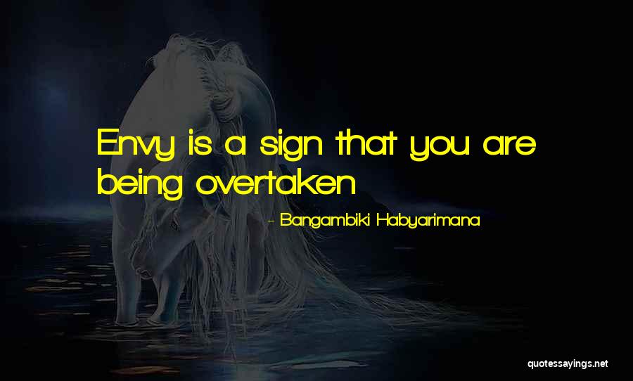 People Envy Quotes By Bangambiki Habyarimana People Envy Quotes By Bangambiki Habyarimana