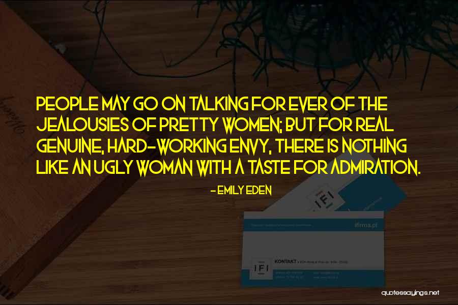 People Envy Quotes By Emily Eden People Envy Quotes By Emily Eden