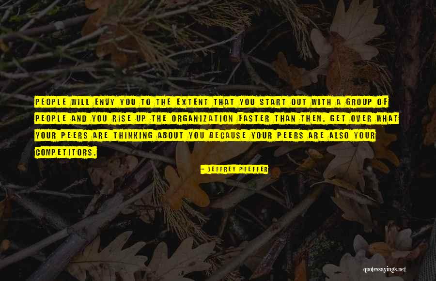 People Envy Quotes By Jeffrey Pfeffer People Envy Quotes By Jeffrey Pfeffer