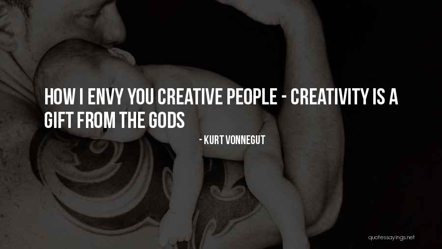 People Envy Quotes By Kurt Vonnegut People Envy Quotes By Kurt Vonnegut