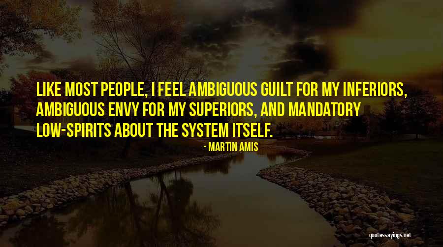 People Envy Quotes By Martin Amis People Envy Quotes By Martin Amis