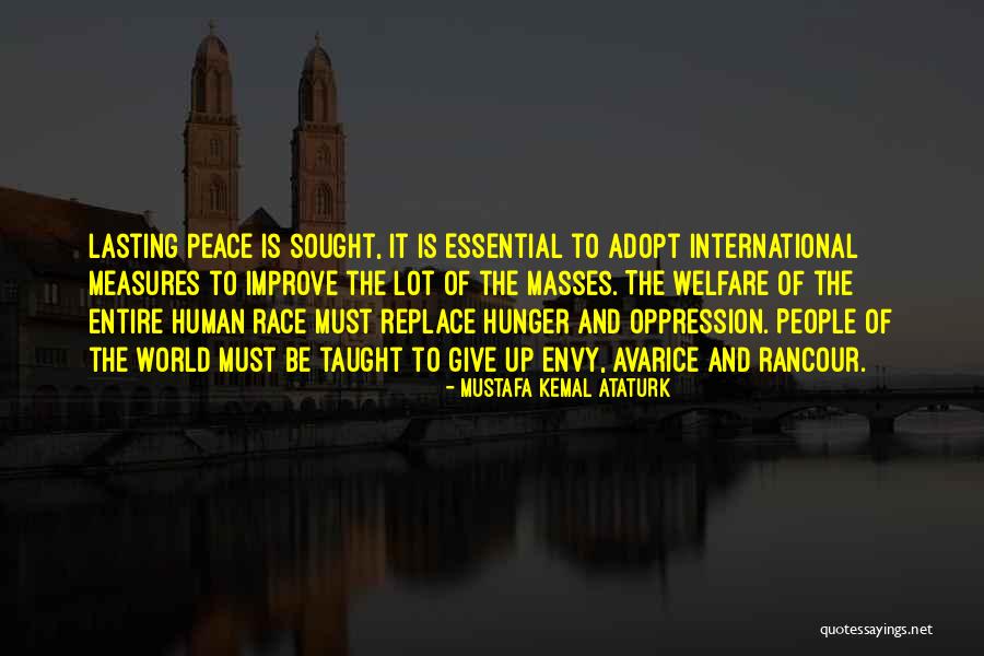 People Envy Quotes By Mustafa Kemal Ataturk People Envy Quotes By Mustafa Kemal Ataturk