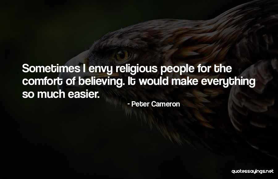 People Envy Quotes By Peter Cameron People Envy Quotes By Peter Cameron