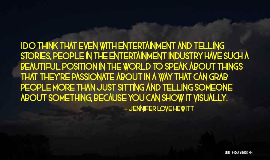 People Even More Than Things Quotes By Jennifer Love Hewitt People Even More Than Things Quotes By Jennifer Love Hewitt