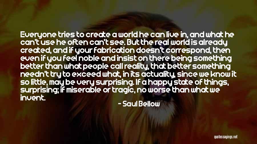 People Even Try Quotes By Saul Bellow People Even Try Quotes By Saul Bellow