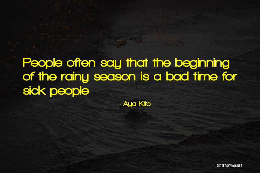 People For A Season Quotes By Aya Kito People For A Season Quotes By Aya Kito