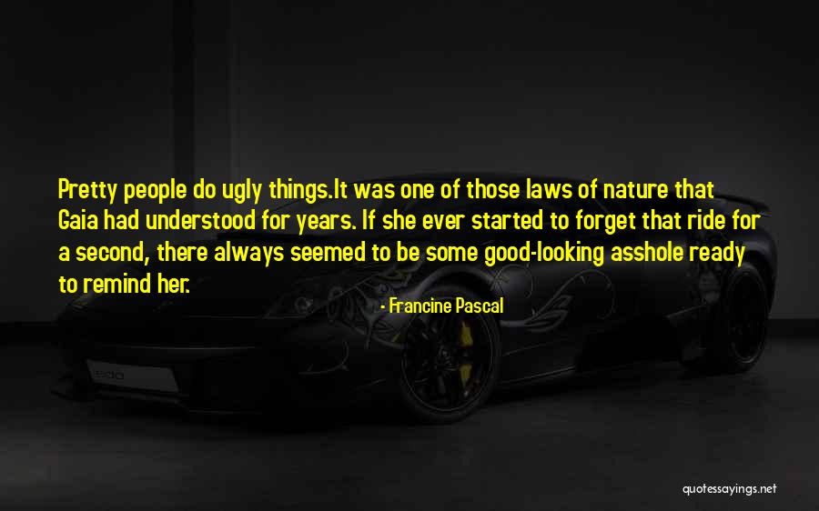 People Forget Quotes By Francine Pascal People Forget Quotes By Francine Pascal
