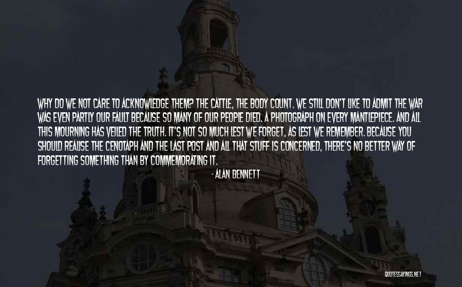 People Forgetting You Quotes By Alan Bennett People Forgetting You Quotes By Alan Bennett