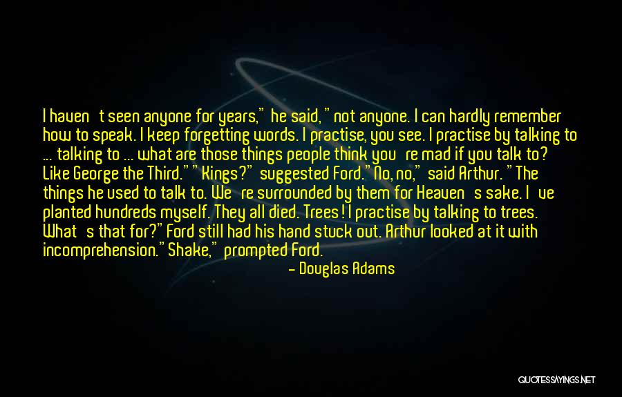 People Forgetting You Quotes By Douglas Adams People Forgetting You Quotes By Douglas Adams