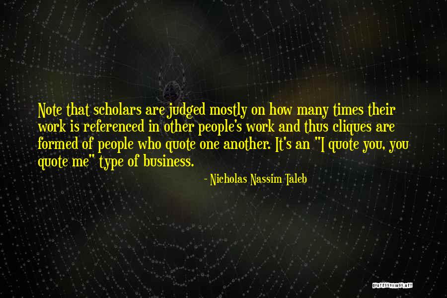 People Get In Cliques Quotes By Nicholas Nassim Taleb People Get In Cliques Quotes By Nicholas Nassim Taleb